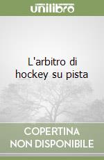 L'arbitro di hockey su pista