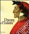 Dante e l'Islam. Incontri di civiltà. Catalogo della mostra (Milano, 4 novembre 2010-27 marzo 2011) libro