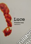 Luce libro di Unaderosa