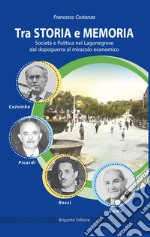 Tra storia e memoria. Società e politica nel lagonegrese dal dopoguerra al miracolo economico