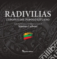 Radivilias. L'epopea del popolo lituano. Ediz. italiana e latina libro