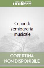 Cenni di semiografia musicale libro