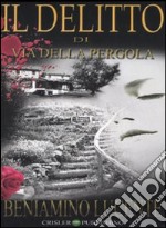 Il Delitto di via della Pergola libro