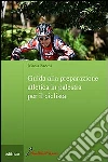 Guida alla preparazione atletica in palestra per il ciclista libro di Sacchi Nicola