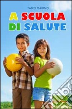 A scuola di salute libro