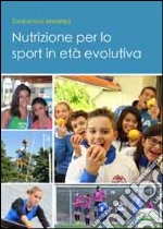 Nutrizione per lo sport in età evolutiva libro