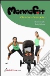 MammaFit allenati con il passeggino. Ediz. multilingue libro