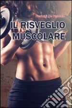 Il risveglio muscolare libro