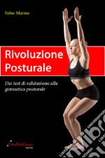 Rivoluzione posturale. Dai test di valutazione alla ginnastica posturale libro