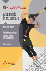 Allenamento in sospensione. Manuale per l'istruttore