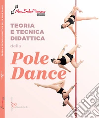 Teoria tecnica e didattica della pole dance libro