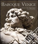 Baroque Venice. Ediz. illustrata libro