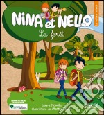 La forêt. Nina et Nello. Ediz. illustrata libro