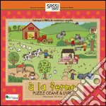 A la ferme. Puzzle géant & livre. Ediz. illustrata libro