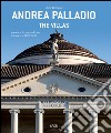 Palladio. The villas. Ediz. illustrata libro