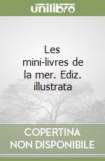 Les mini-livres de la mer. Ediz. illustrata