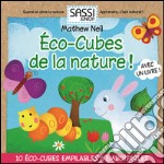 Les eco-cubes de la nature. Ediz. illustrata libro