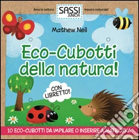 Eco-cubotti della natura! Ediz. illustrata. Con gadget libro
