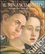 Il Rinascimento. La pittura vista da vicino. Ediz. illustrata libro