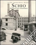 Schio. Archeologia industriale