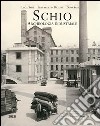 Schio. Archeologia industriale libro