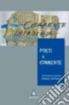 Poeti di corrente. Antologia in versi del collettivo «Corrente improvvisa» libro