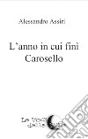 L'anno in cui fini Carosello libro