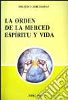 La Orden de la Merced: espíritu y vida. Ediz. multilingue libro