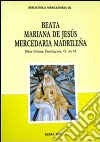 Beata Mariana de Jesús, mercedaria madrileña. Ediz. multilingue libro