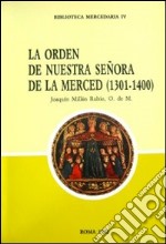 La Orden de Nuestra Senora de la Mercede (1301-1400). Ediz. multilingue