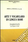 Arte y vocabulario en lengua mame. Nueva edición de la de 1644. Ediz. multilingue libro