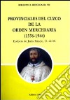 Provinciales del Cuzco de la Orden mercedaria (1556-1994). Ediz. multilingue libro