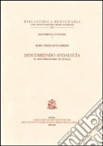 Descubriendo Andalucìa. El arte mercedario en Sevilla. Ediz. multilingue