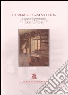 La Merced en sus libros. Catálogo de impresos antiguos de la biblioteca de la Curia provincial de la Merced de Castilla libro