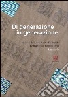 Di generazione in generazione. 50 anni della scuola media statale Leonardo da Vinci di Terni. Annuario libro di Chiassai M. Rita