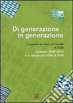 Di generazione in generazione. Annuario 2010-2011 ed ex alunni dal 1980 al 1999 libro