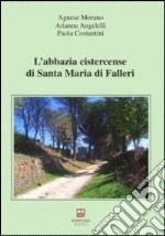 L'abbazia cistercense di Santa Maria di Falleri libro