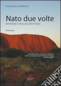 Nato due volte. Sembrava la fine, era solo l'inizio libro