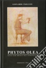 Phytos olea. Sull'uso degli oli essenziali libro