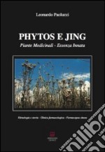 Phytos e Jing. Piante medicinali. Essenza innata libro