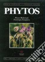 Phytos. Piante medicinali. Fitoterapia energetica libro