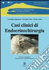 Casi clinici di endocrinochirurgia libro