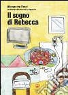 Il sogno di Rebecca libro