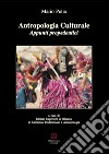 Antropologia culturale. Appunti propedeutici libro