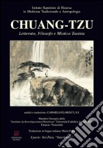 Chuang-Tzu. Letterato, filosofo e mistico taoista. Ediz. multilingue libro