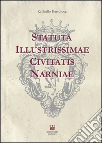 Statuta illustrissimae civitatis Narniae