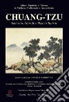 Chuang-Tzu. Letterato, filosofo e mistico taoista. Ediz. multilingue. Vol. 2 libro di Centro Studi Xin Shu (cur.)