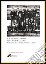 La tredicesima incarnazione libro