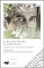 Il ricercatore di emozioni libro