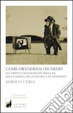 Come difendersi dai media libro